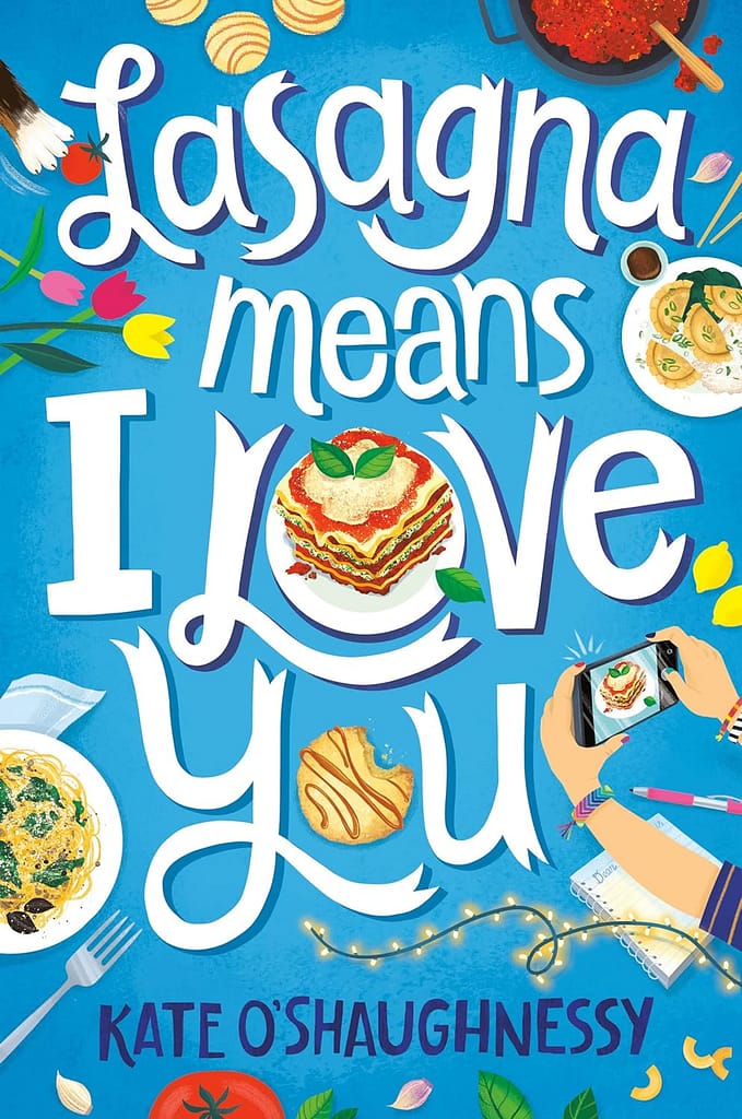 Cover of the book "Lasagna Means I Love You" with illustrated images of food and a person taking cell phone images of meals