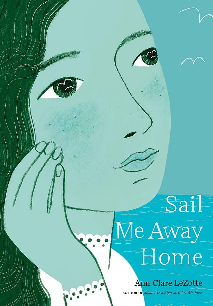 Book cover of, "Sail Away Home" in which an illustrated portrait of a girl shows her in blue tones looking out at the sea